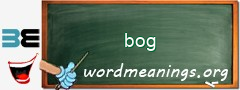 WordMeaning blackboard for bog